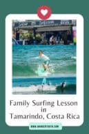 Tamarindo Costa Rica family surfing lesson tips