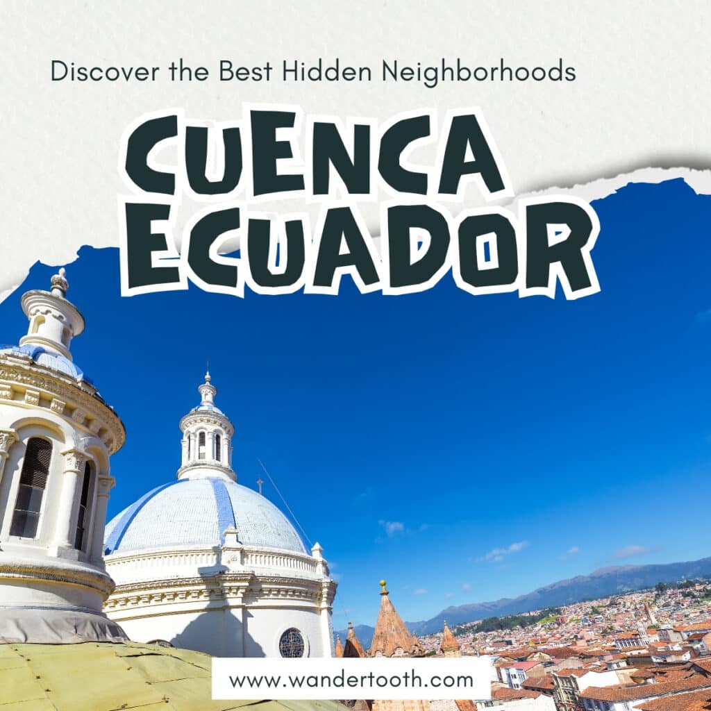 Where to Stay in Cuenca, Ecuador