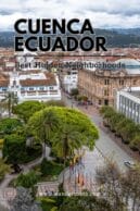 Where to Stay in Cuenca, Ecuador